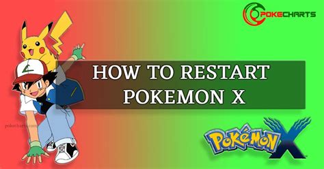 how to restart in pokemon x